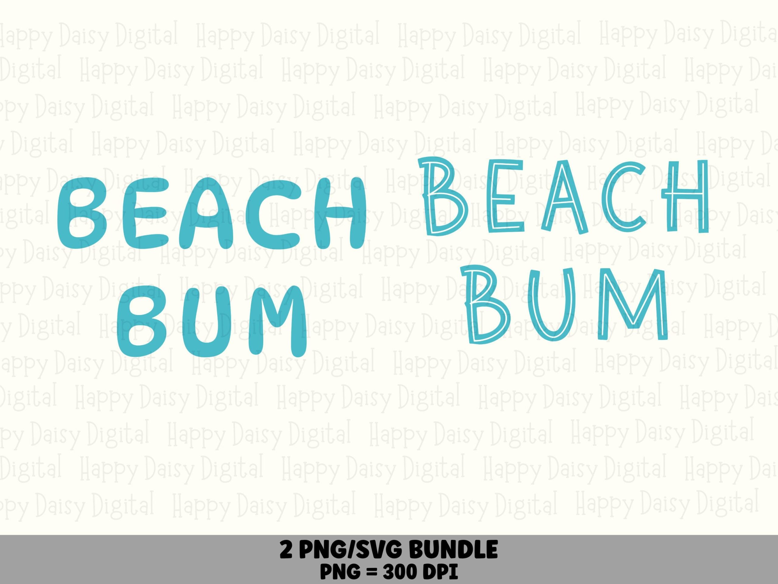 2 Beach Bum SVG PNG Bundle Beach Bum Design Cricut Silhouette Canva Commercial Use POD