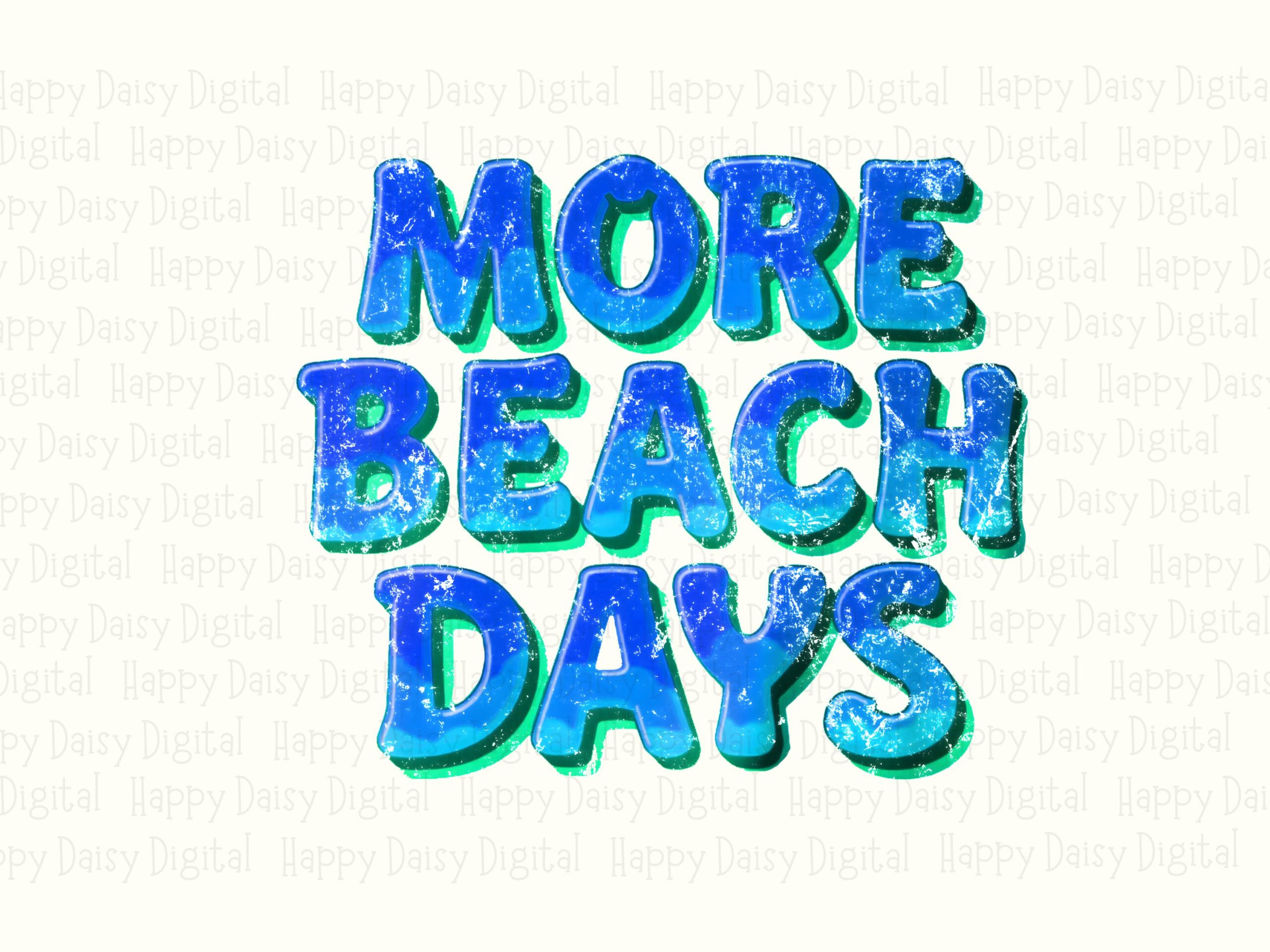 More Beach Days PNG Sublimation Design Beach Summer Blue Gradient Commercial Use POD - Image 2