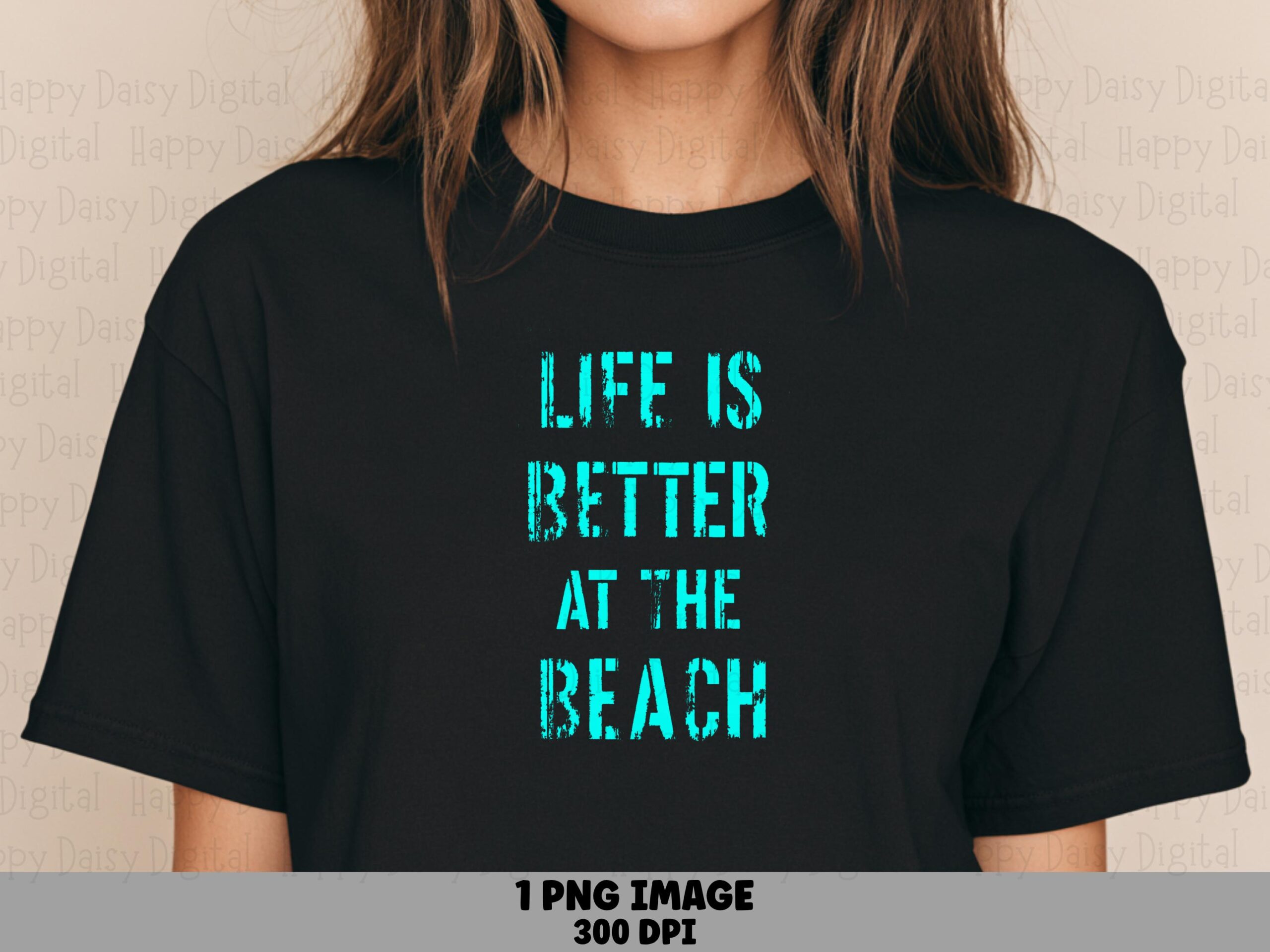 Life Is Better At The Beach PNG Sublimation Design Beach Summer Teal Text Commercial Use POD