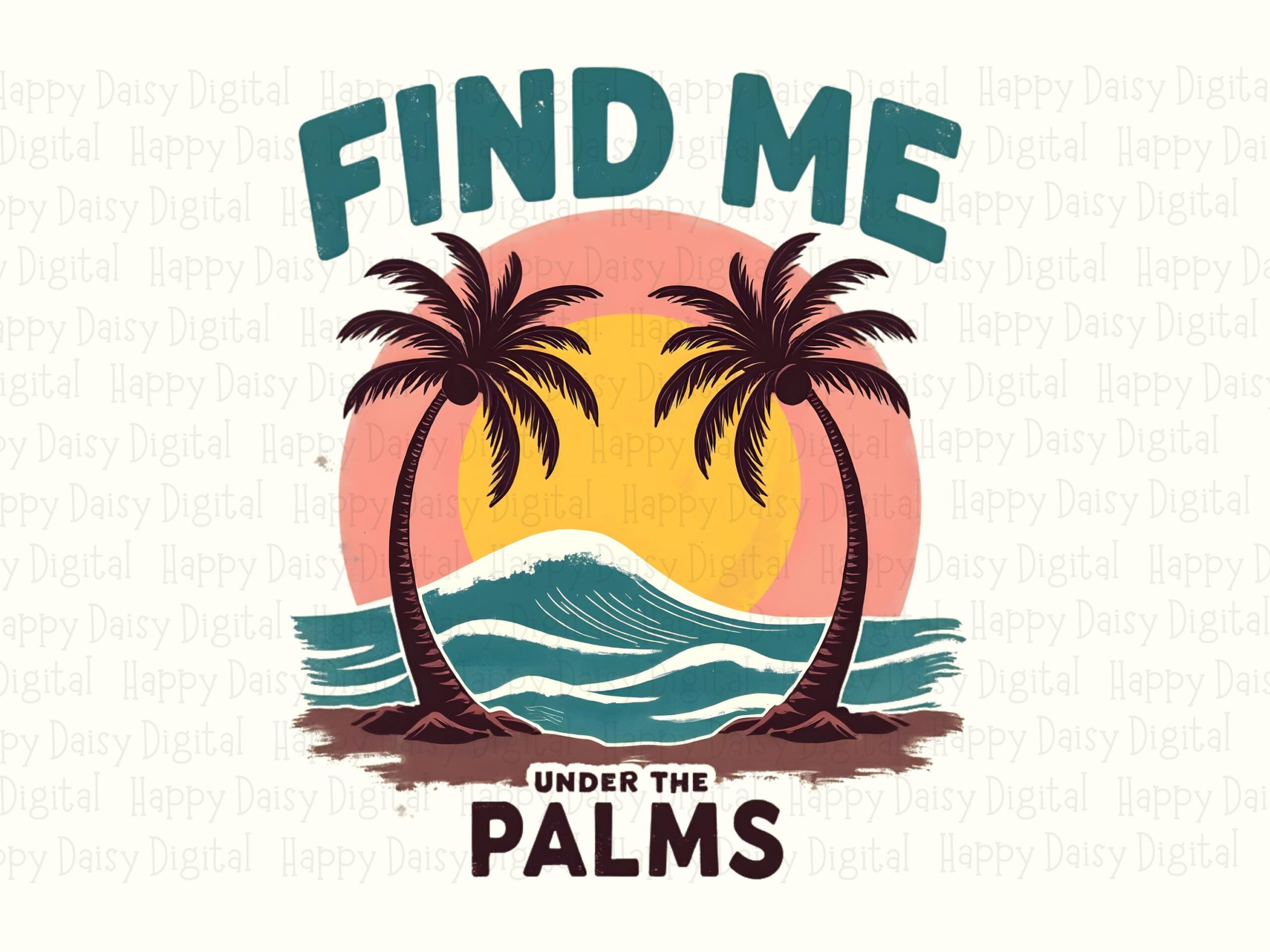 Find Me Under The Palms PNG Sublimation Design Beach Summer Palm Badge Commercial Use POD - Image 2