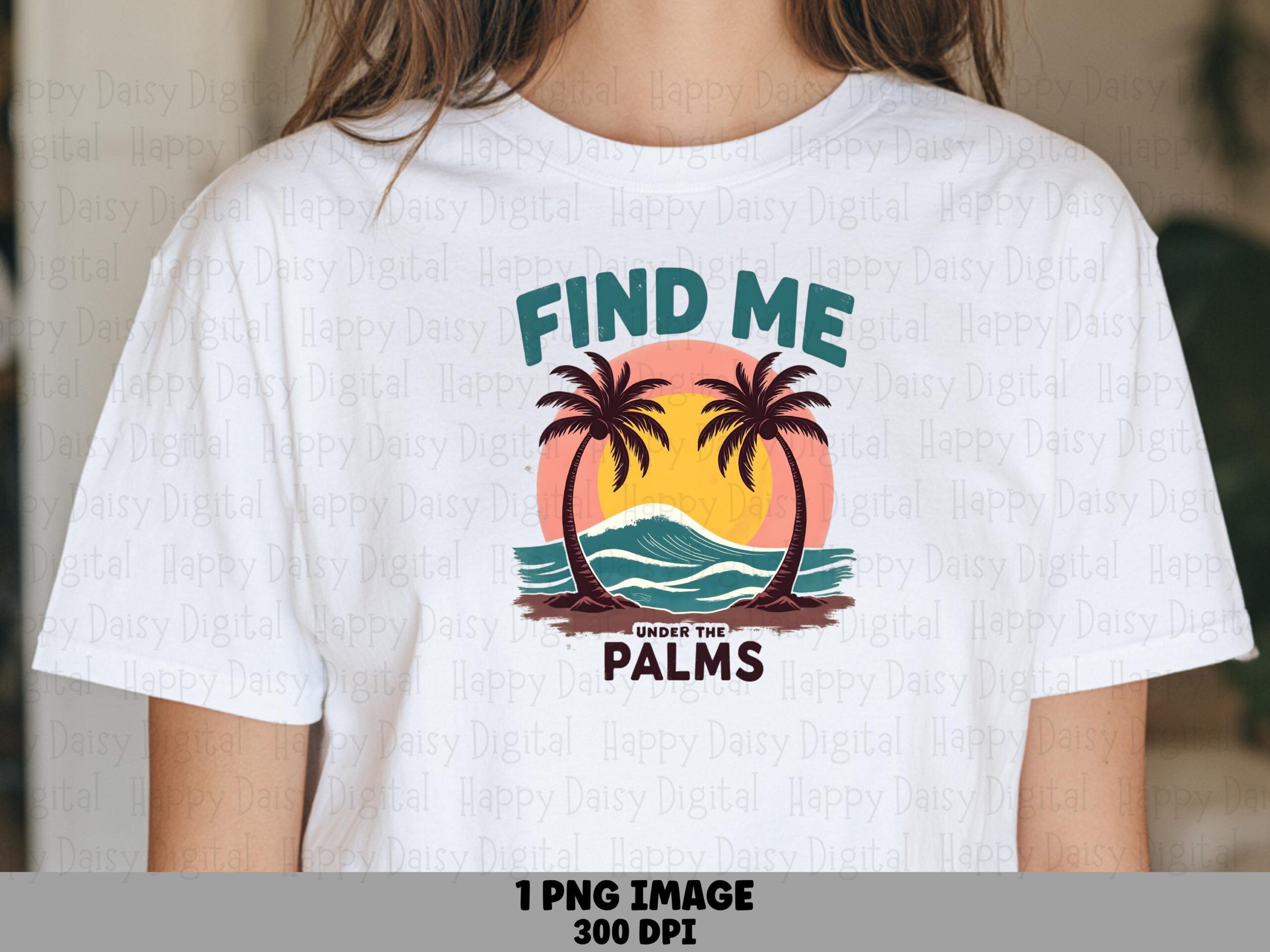 Find Me Under The Palms PNG Sublimation Design Beach Summer Palm Badge Commercial Use POD