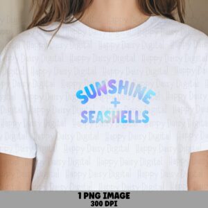 Sunshine And Seashells PNG Sublimation Design Beach Summer Holographic Text Commercial Use POD