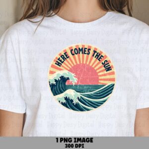 Here Comes The Sun PNG Sublimation Design Beach Summer Wave Badge Commercial Use POD
