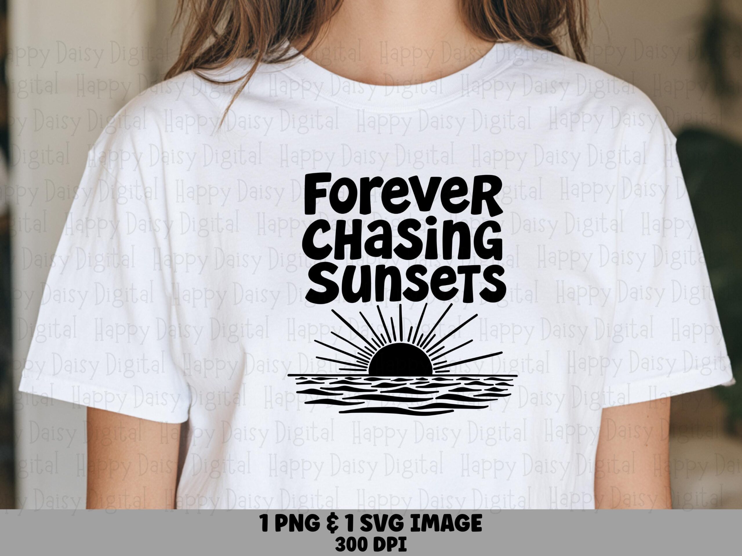 Forever Chasing Sunsets SVG PNG Sunset Design Sublimation Cricut Silhouette Canva Commercial Use POD