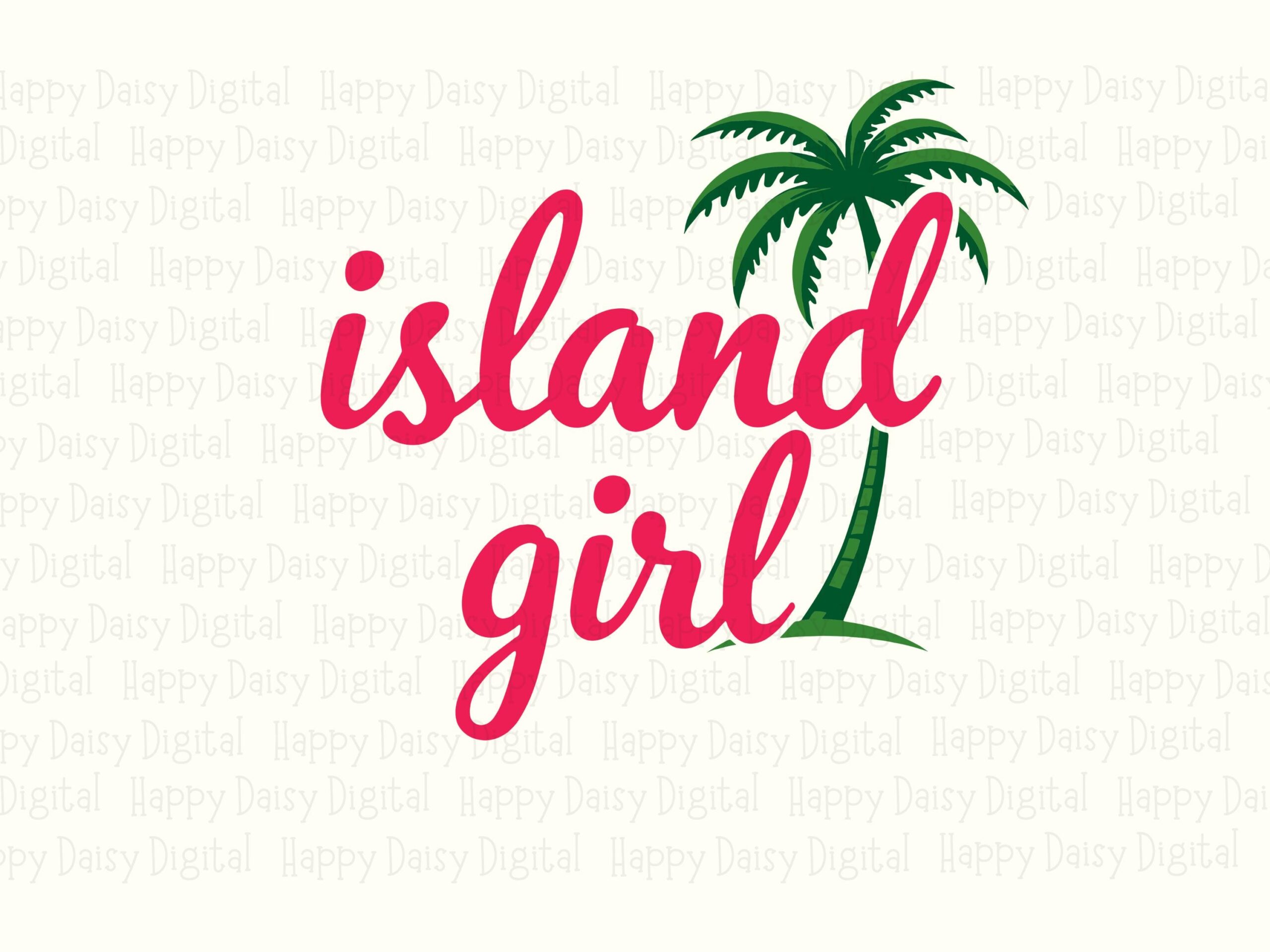 Island Girl SVG PNG Island Girl Sublimation Cricut Silhouette Canva Commercial Use POD - Image 2
