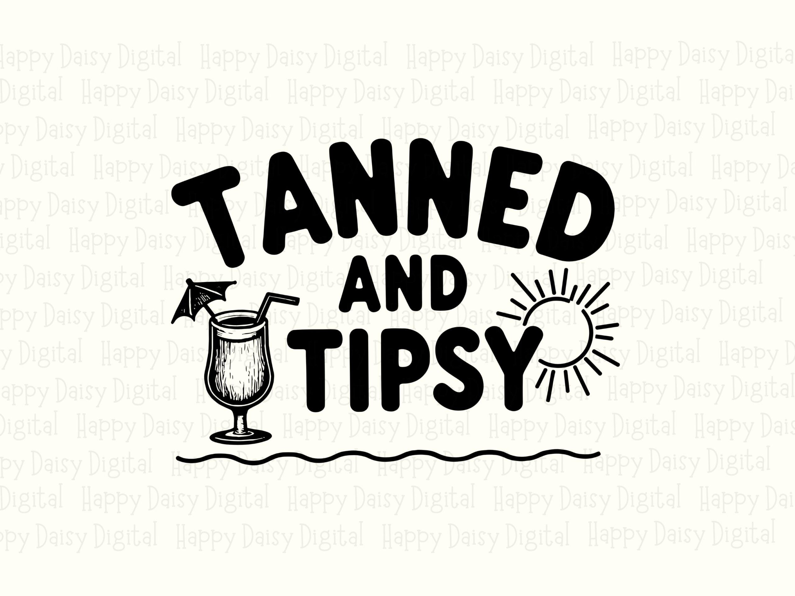 Tanned And Tipsy SVG PNG Tanned And Tipsy Sublimation Cricut Silhouette Canva Commercial Use POD - Image 2