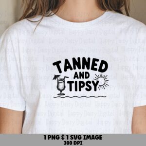 Tanned And Tipsy SVG PNG Tanned And Tipsy Sublimation Cricut Silhouette Canva Commercial Use POD