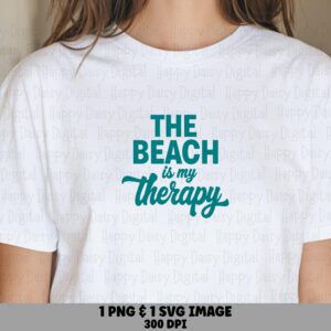 The Beach Is My Therapy SVG PNG Therapy Quote Sublimation Cricut Silhouette Canva Commercial Use POD
