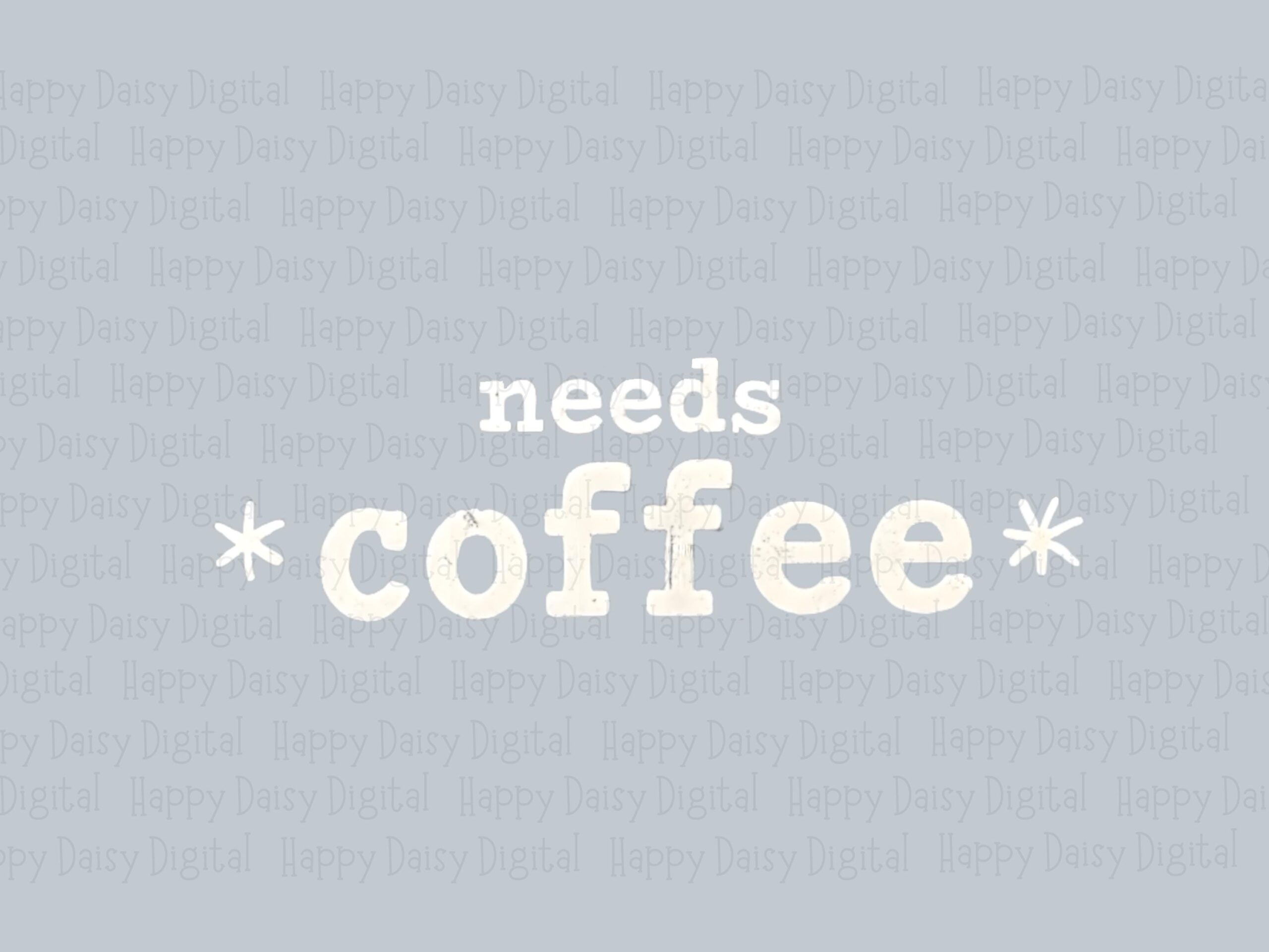 Needs Coffee PNG Needs Coffee Bold Text Design Sublimation Design Commercial Use POD - Image 2