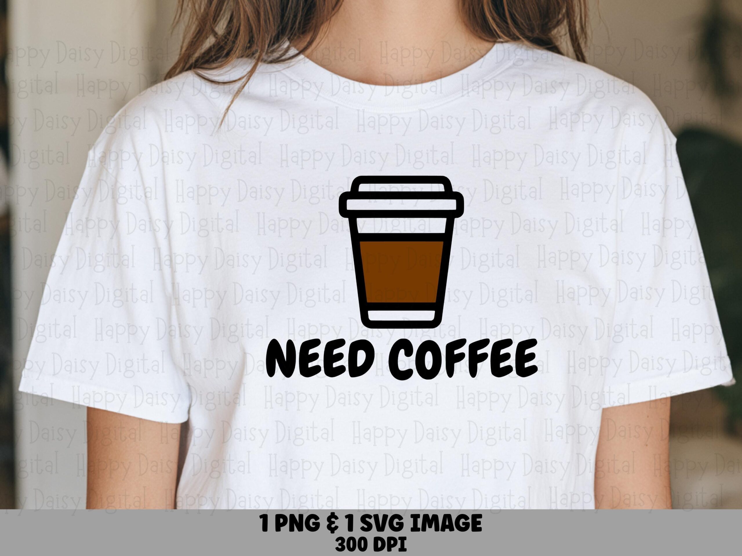 Need Coffee SVG PNG Need Coffee Coffee Cup Illustration Cricut Silhouette Canva Commercial Use POD