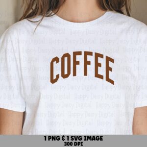 Coffee SVG PNG Coffee Varsity Text Arch Design Cricut Silhouette Canva Commercial Use POD