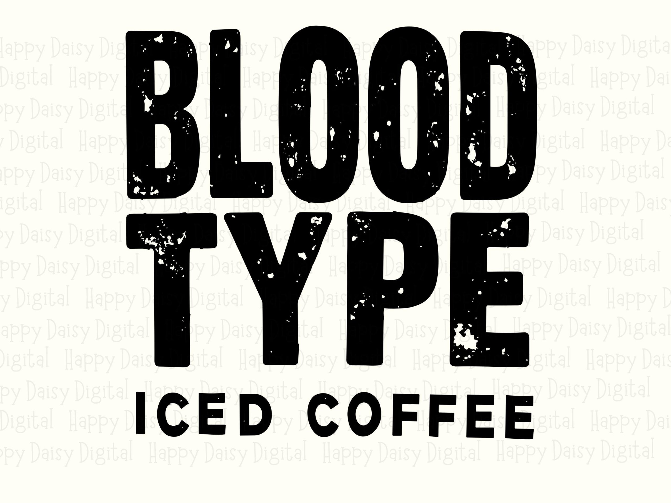 Blood Type Iced Coffee SVG PNG Blood Type Coffee Bold Block Text Cricut Silhouette Canva Commercial Use POD - Image 2