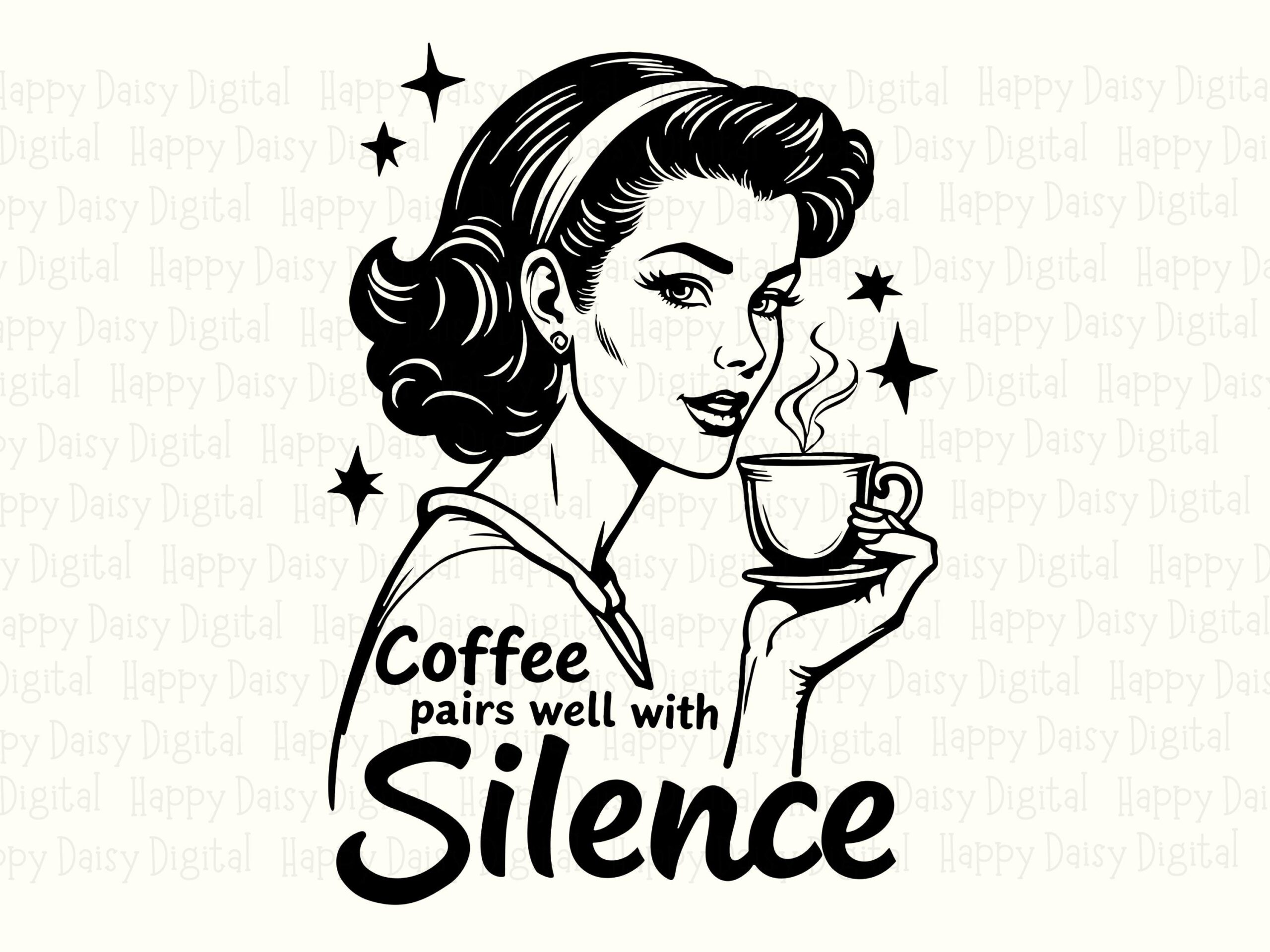 Coffee Pairs Well With Silence SVG PNG Retro Pin-Up Design Coffee And Silence Cricut Silhouette Canva Commercial Use POD - Image 2