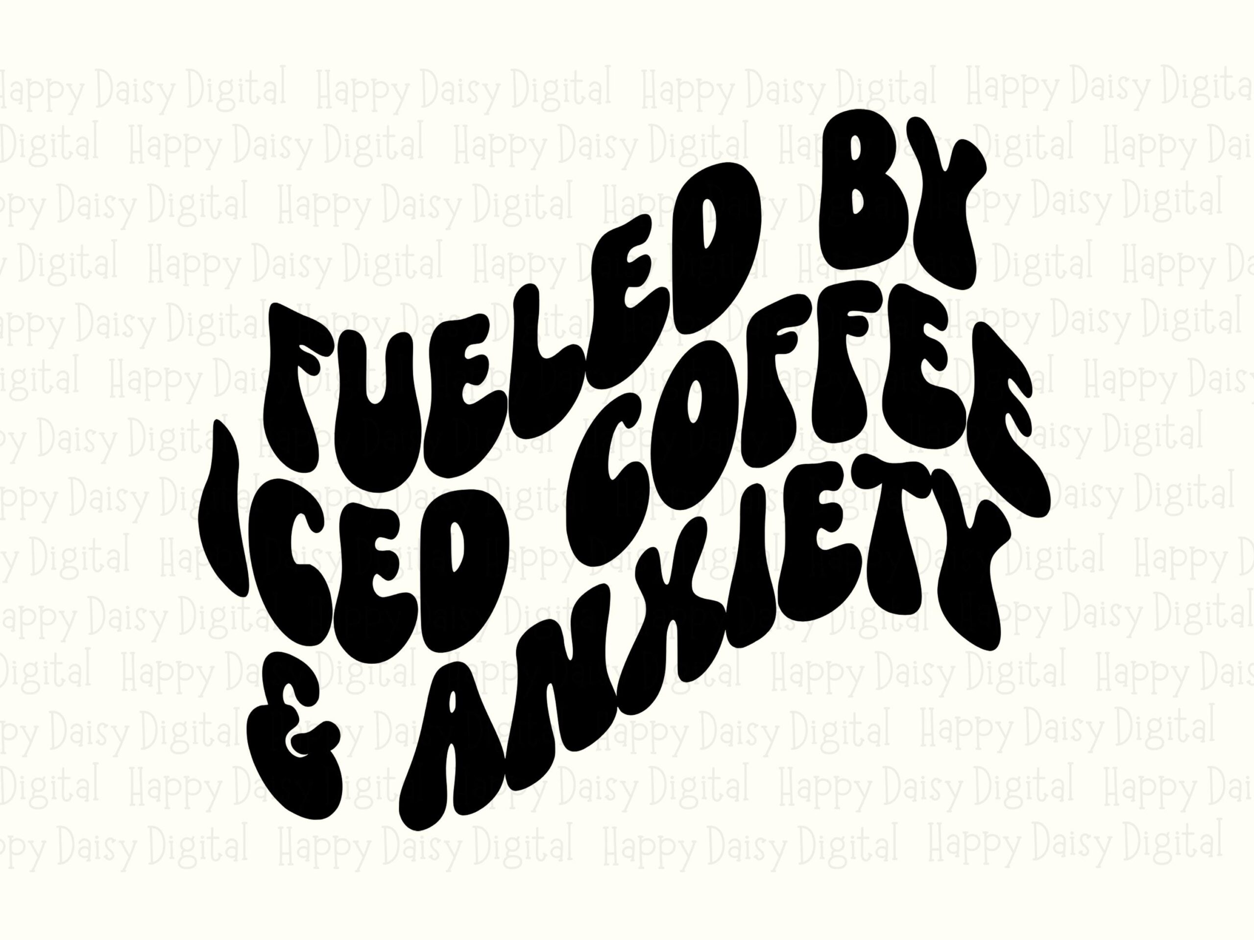 Fueled By Iced Coffee And Anxiety SVG PNG Fueled By Coffee Wavy Retro Text Cricut Silhouette Canva Commercial Use POD - Image 2