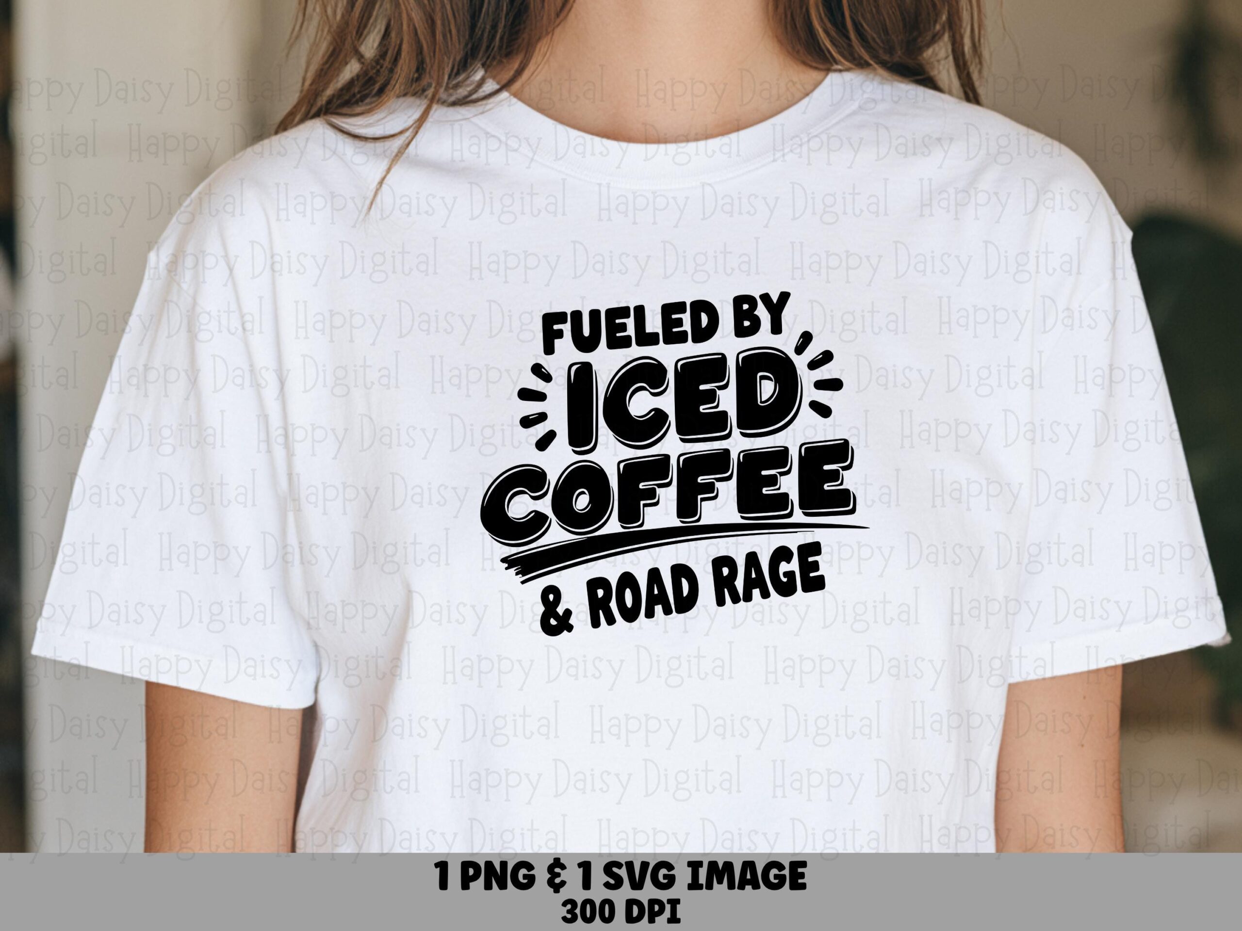 Fueled By Iced Coffee And Road Rage SVG PNG Fueled By Coffee Road Rage Quote Cricut Silhouette Canva Commercial Use POD