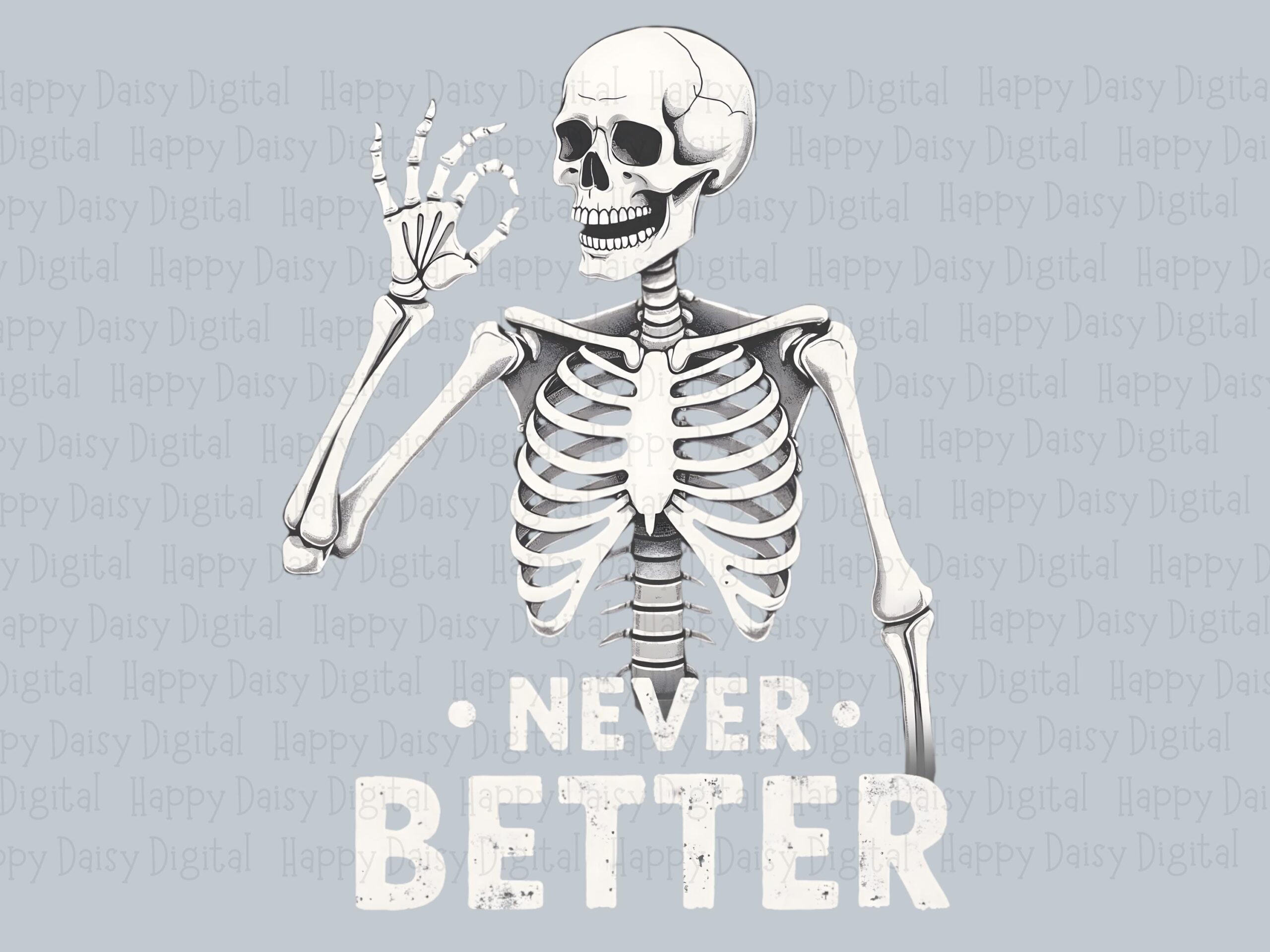 Never Better PNG Never Better Design Skeleton Illustration Commercial Use POD - Image 2