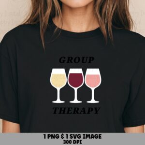 Group Therapy SVG PNG Group Therapy Wine Wine Glasses Illustration Cricut Silhouette Canva Commercial Use POD