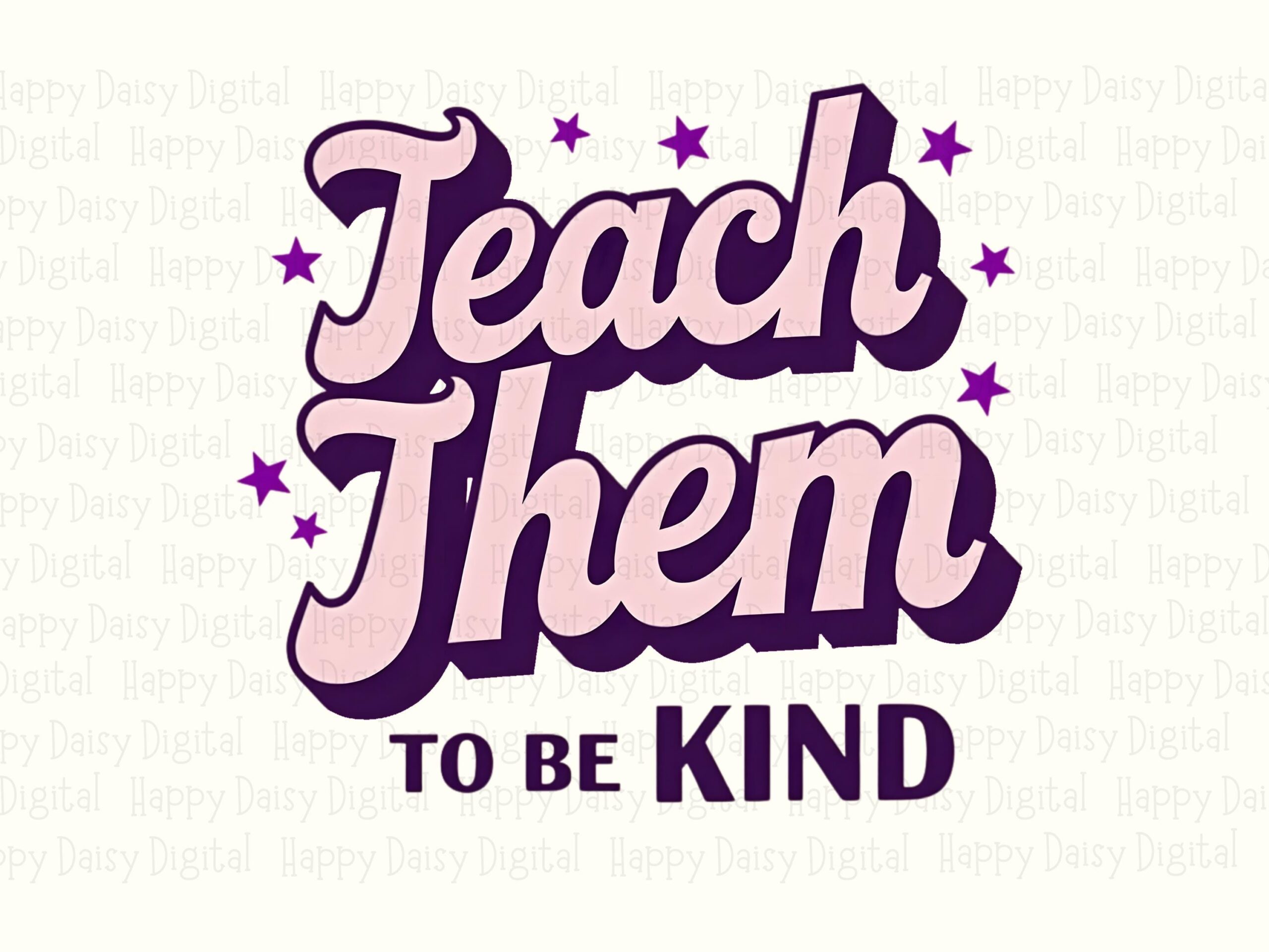 Teach Them To Be Kind PNG Teach Kindness Quote Script Text Design Sublimation Design Commercial Use POD - Image 2