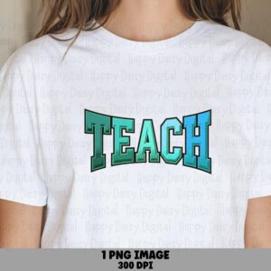 Teach PNG Teach Varsity Design Colorful Bold Text Sublimation Design Commercial Use POD