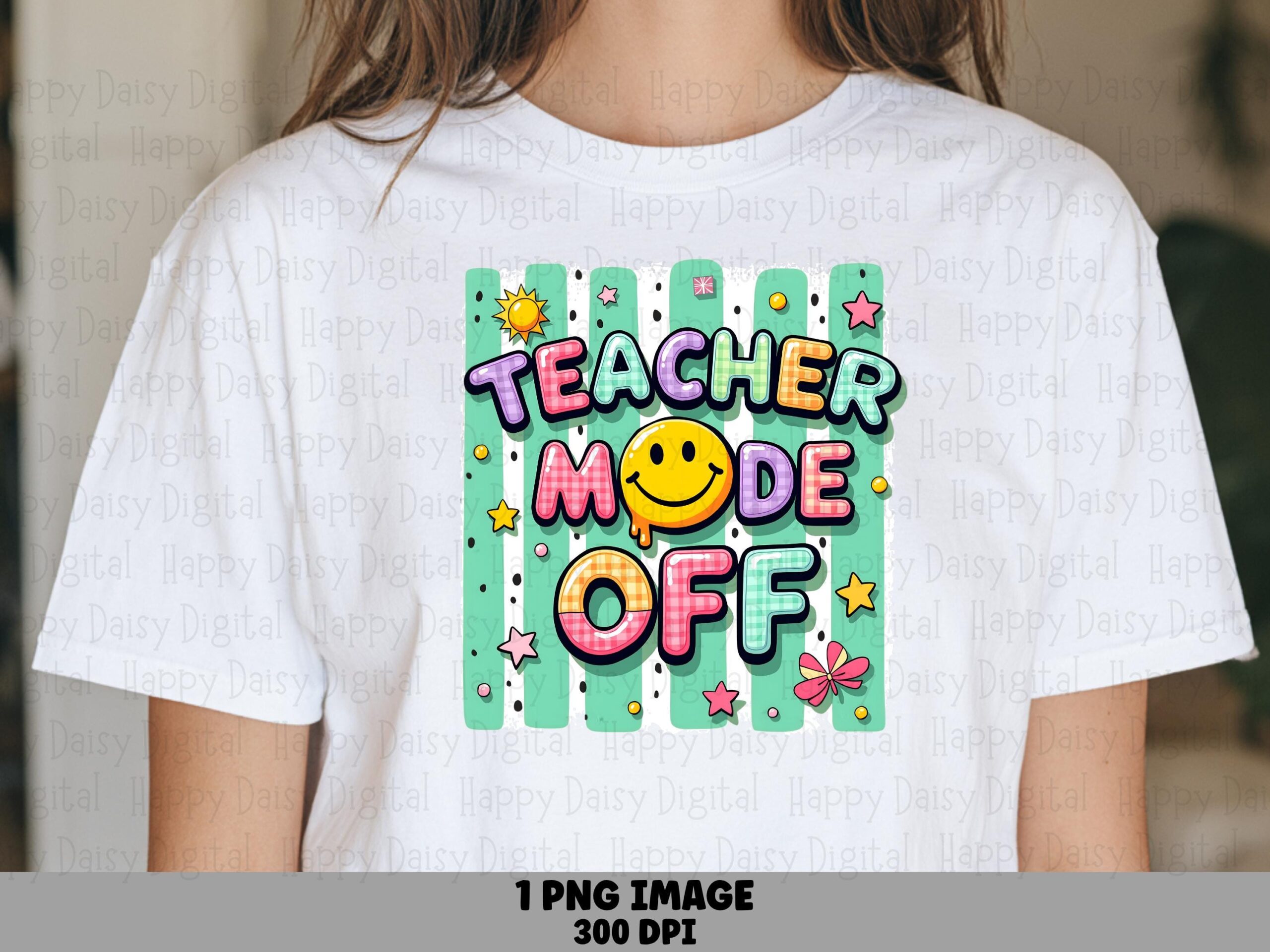 Teacher Mode Off PNG Teacher Mode Off Smiley Face Design Sublimation Design Commercial Use POD