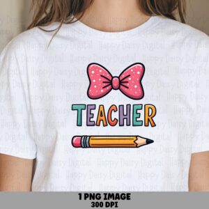 Teacher PNG Teacher Bow Design Pencil Illustration Sublimation Design Commercial Use POD
