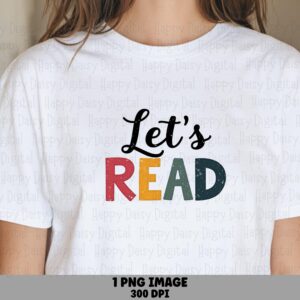 Let's Read PNG Lets Read Design Bold Stacked Text Sublimation Design Commercial Use POD