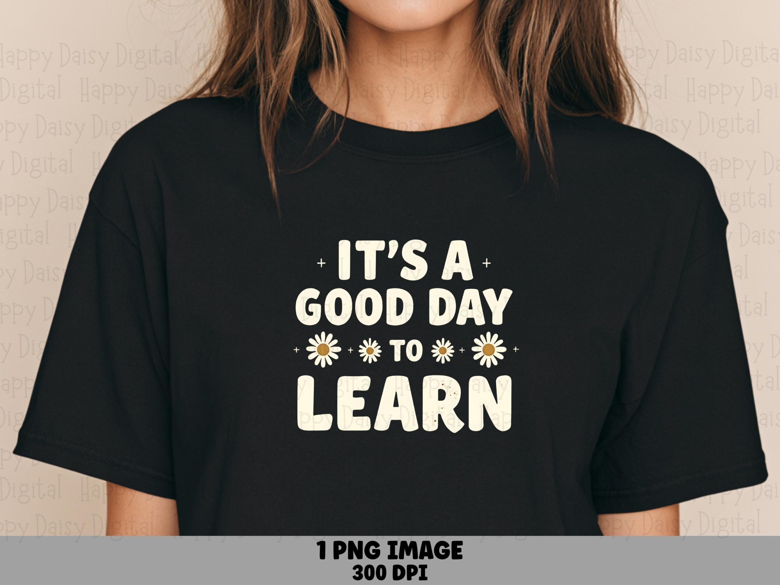 It's A Good Day To Learn PNG Good Day To Learn Star Accents Sublimation Design Commercial Use POD