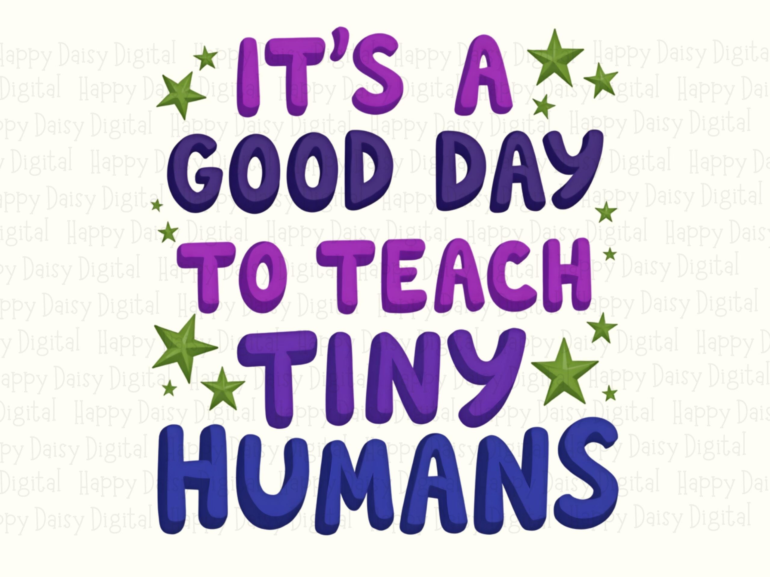 It's A Good Day To Teach Tiny Humans PNG Good Day To Teach Colorful Stacked Text Sublimation Design Commercial Use POD - Image 2