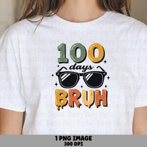 100 Days Bruh PNG 100 Days Bruh Sunglasses Icon Design Sublimation Design Commercial Use POD