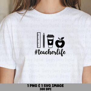 Teacher Life SVG PNG Teacher Life Design Coffee Icon Design Cricut Silhouette Canva Commercial Use POD