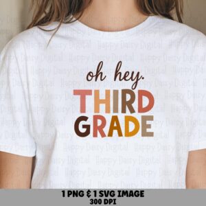 Oh Hey Third Grade SVG PNG Third Grade Design Colorful Stacked Text Cricut Silhouette Canva Commercial Use POD