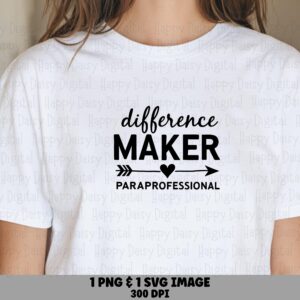 Difference Maker Paraprofessional SVG PNG Difference Maker Paraprofessional Arrow Accents Cricut Silhouette Canva Commercial Use POD