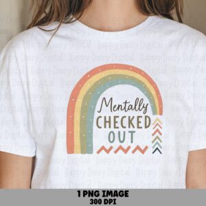 Mentally Checked Out PNG Mentally Checked Out Pastel Rainbow Design Commercial Use POD