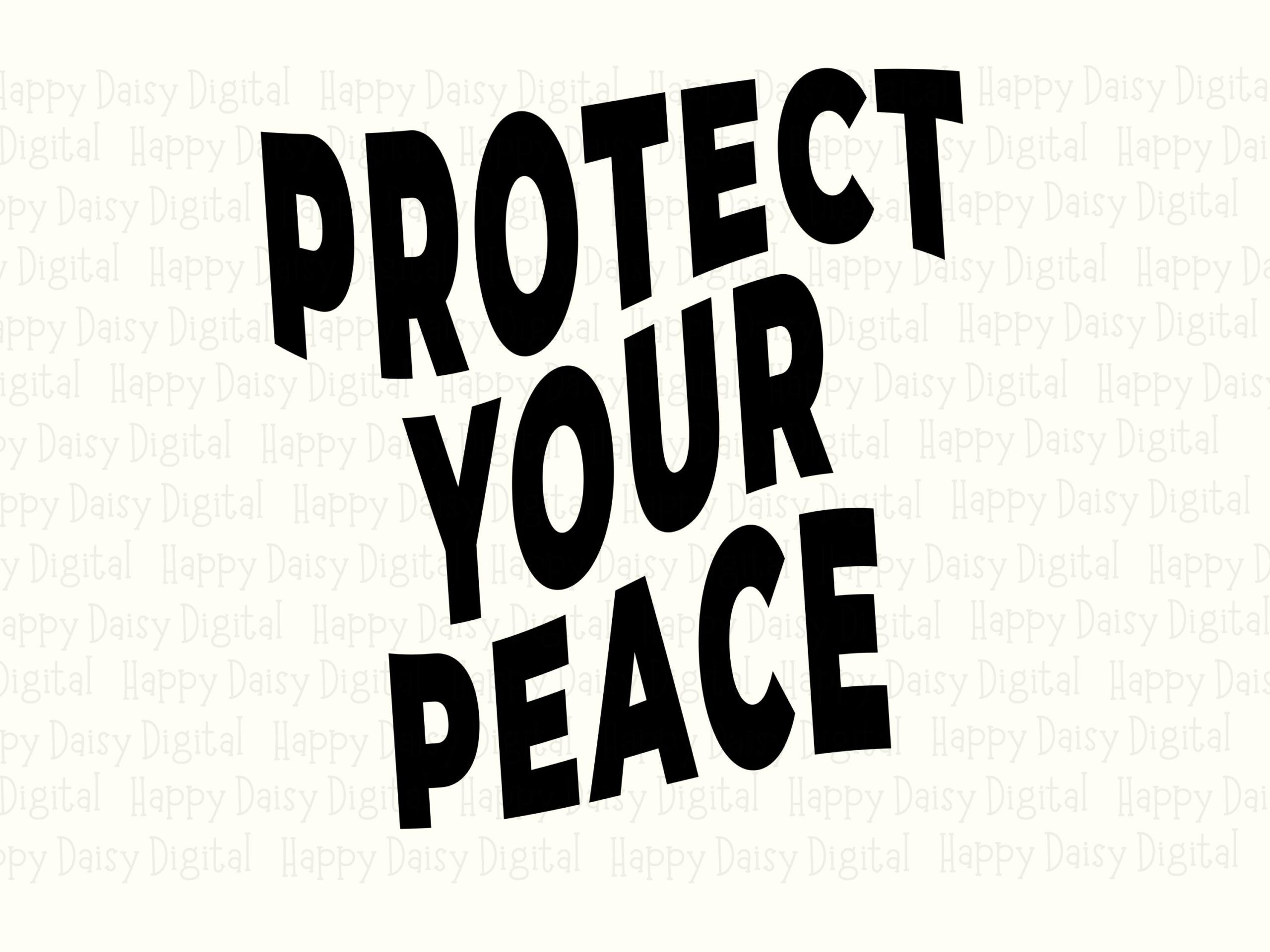 Protect Your Peace SVG PNG Protect Your Peace Bold Stacked Text Cricut Silhouette Canva Commercial Use POD - Image 2