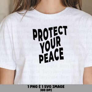 Protect Your Peace SVG PNG Protect Your Peace Bold Stacked Text Cricut Silhouette Canva Commercial Use POD