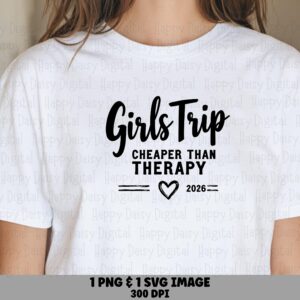 Girls Trip Cheaper Than Therapy SVG PNG Cheaper Than Therapy Dated Design Cricut Silhouette Canva Commercial Use POD