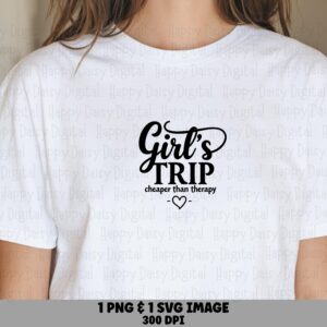 Girls Trip Cheaper Than Therapy SVG PNG Cheaper Than Therapy Script Text Design Cricut Silhouette Canva Commercial Use POD