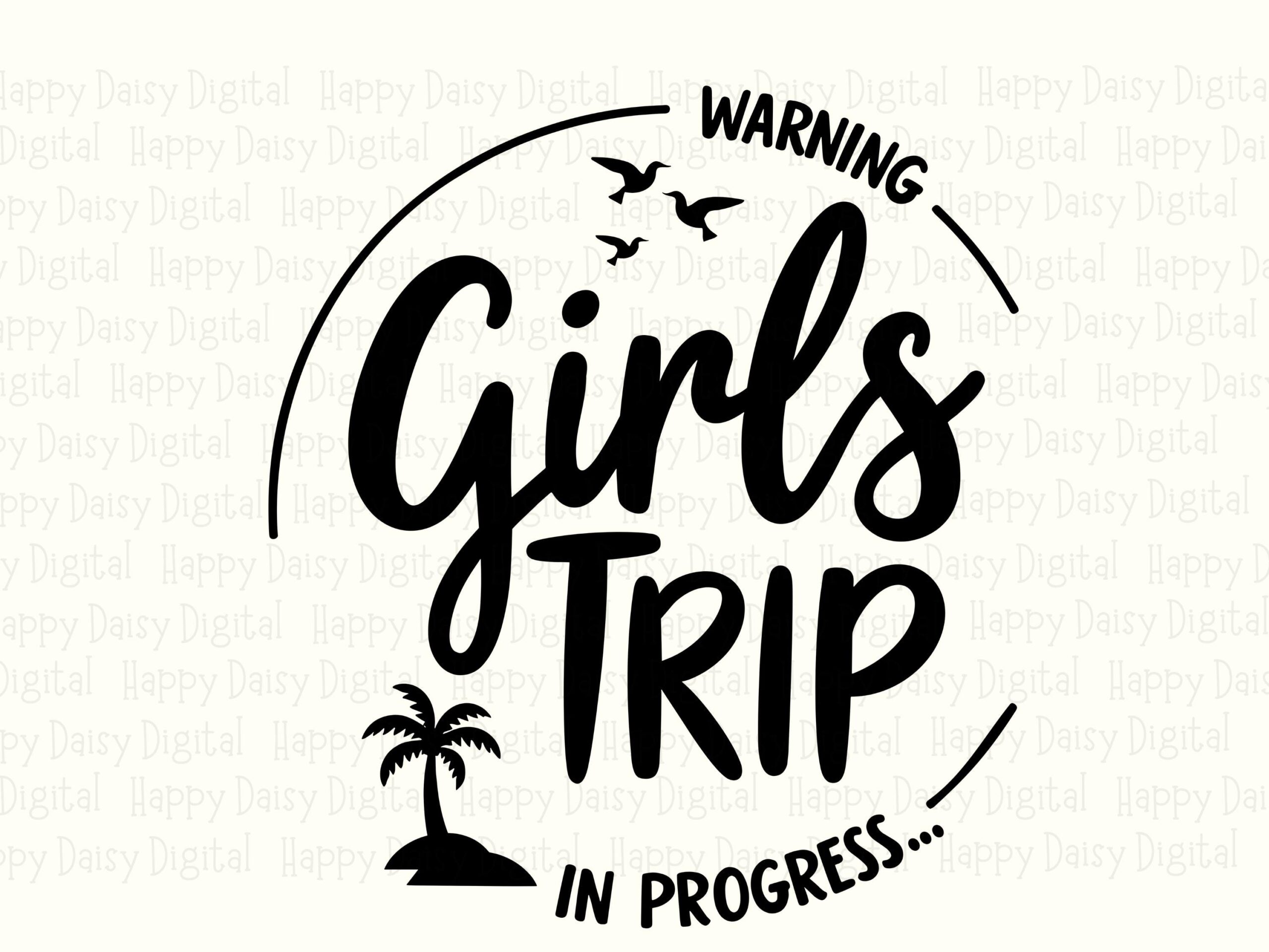 Warning Girls Trip In Progress SVG PNG Warning Girls Trip In Progress Badge Cricut Silhouette Canva Commercial Use POD - Image 2