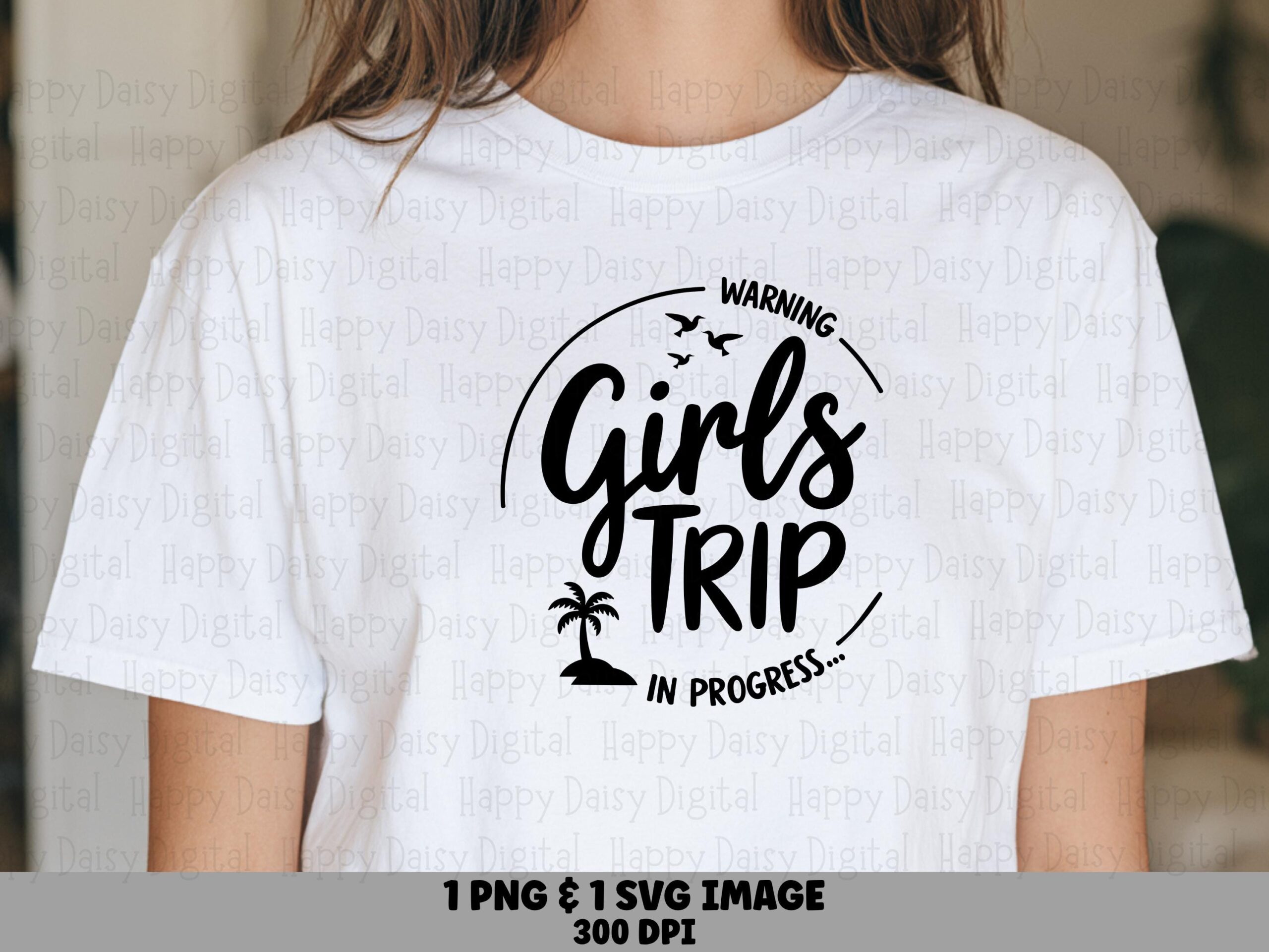 Warning Girls Trip In Progress SVG PNG Warning Girls Trip In Progress Badge Cricut Silhouette Canva Commercial Use POD