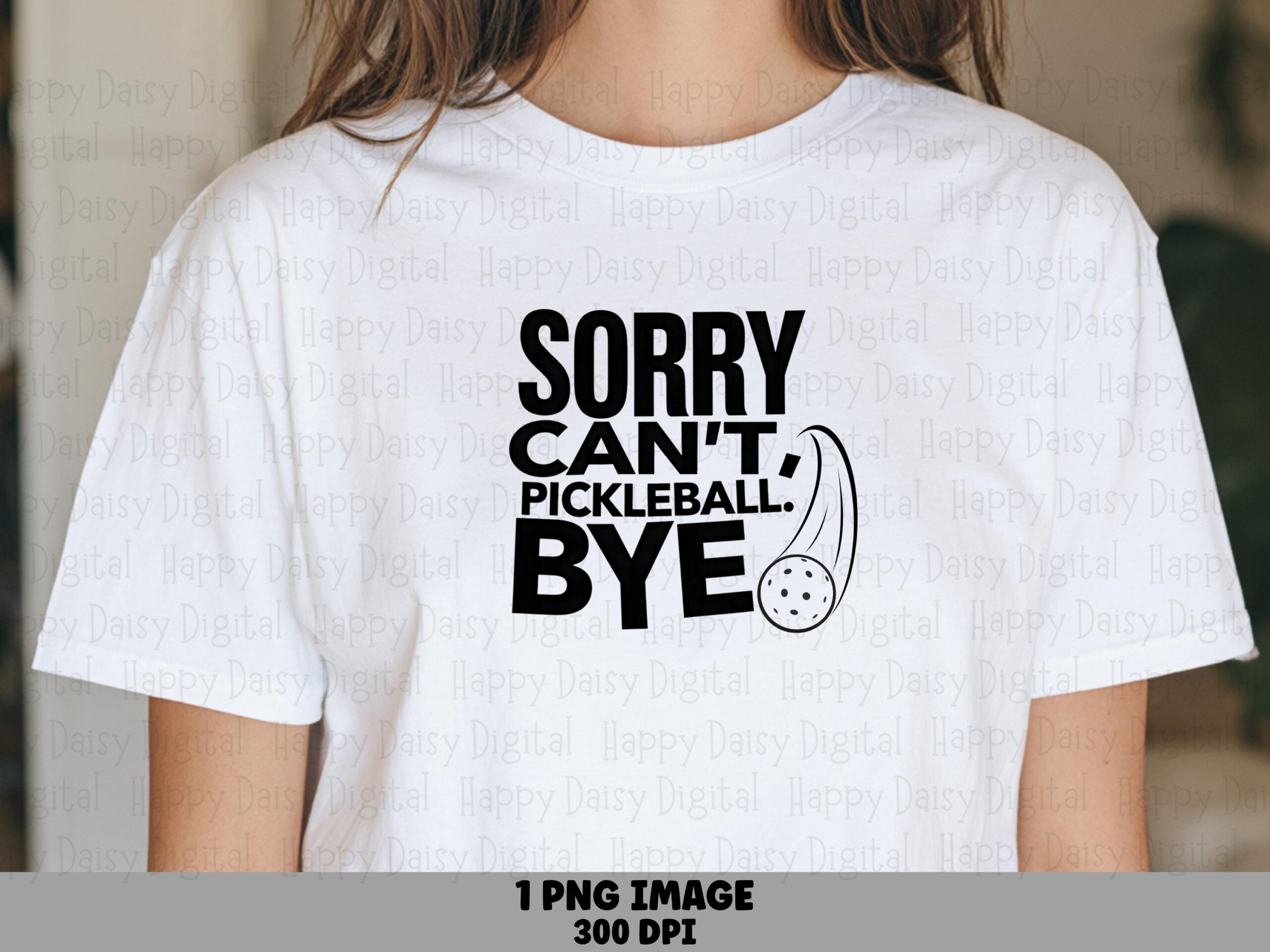Sorry Can't Pickleball Bye PNG Pickleball Bye Quote Paddle Icon Design Commercial Use POD