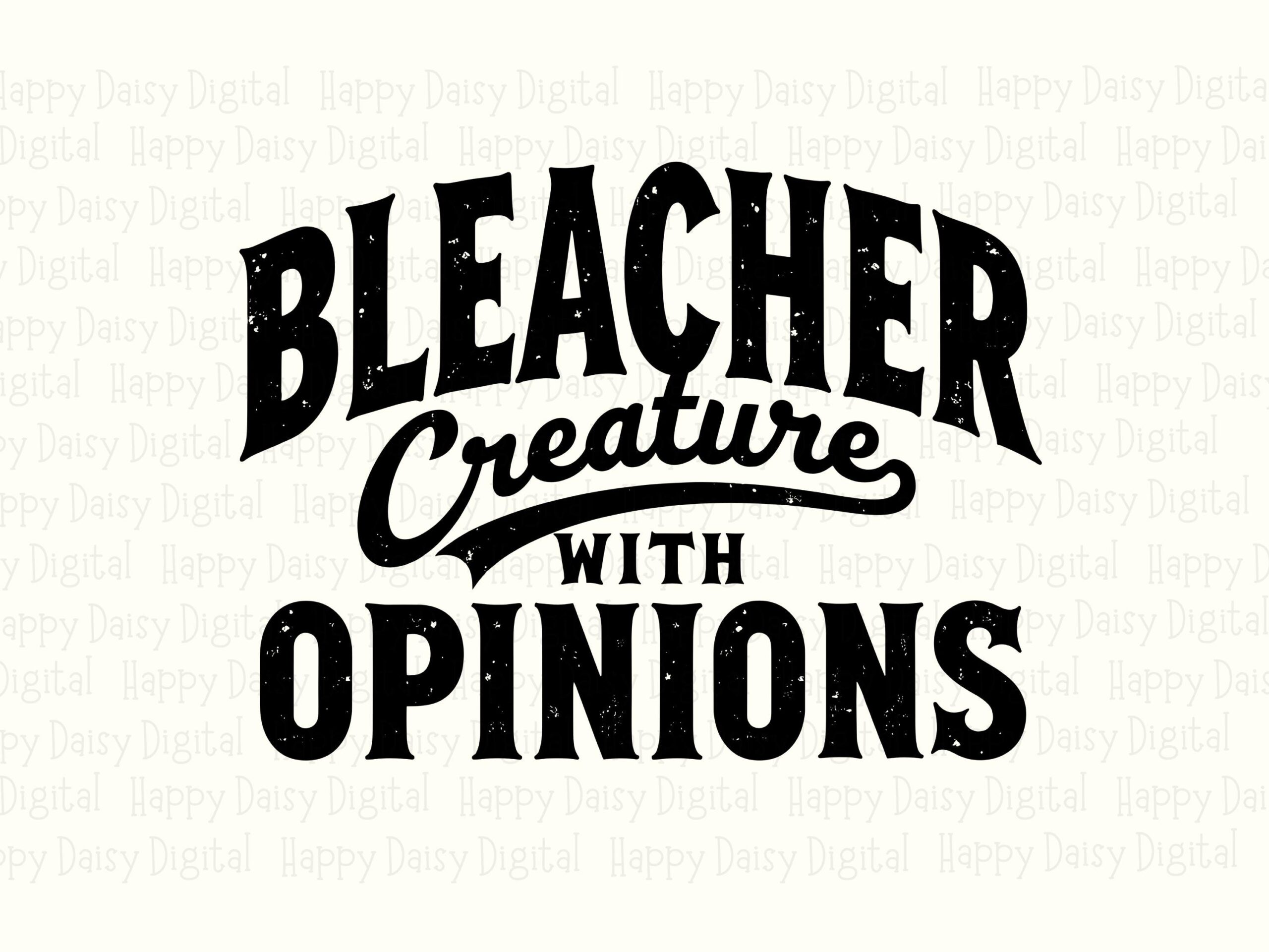 Bleacher Creature With Opinions SVG PNG Bleacher Creature Quote Arched Text Design Cricut Silhouette Canva Commercial Use POD - Image 2