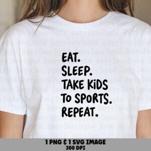 Eat Sleep Take Kids To Sports Repeat SVG PNG Eat Sleep Sports Repeat Bold Stacked Text Cricut Silhouette Canva Commercial Use POD