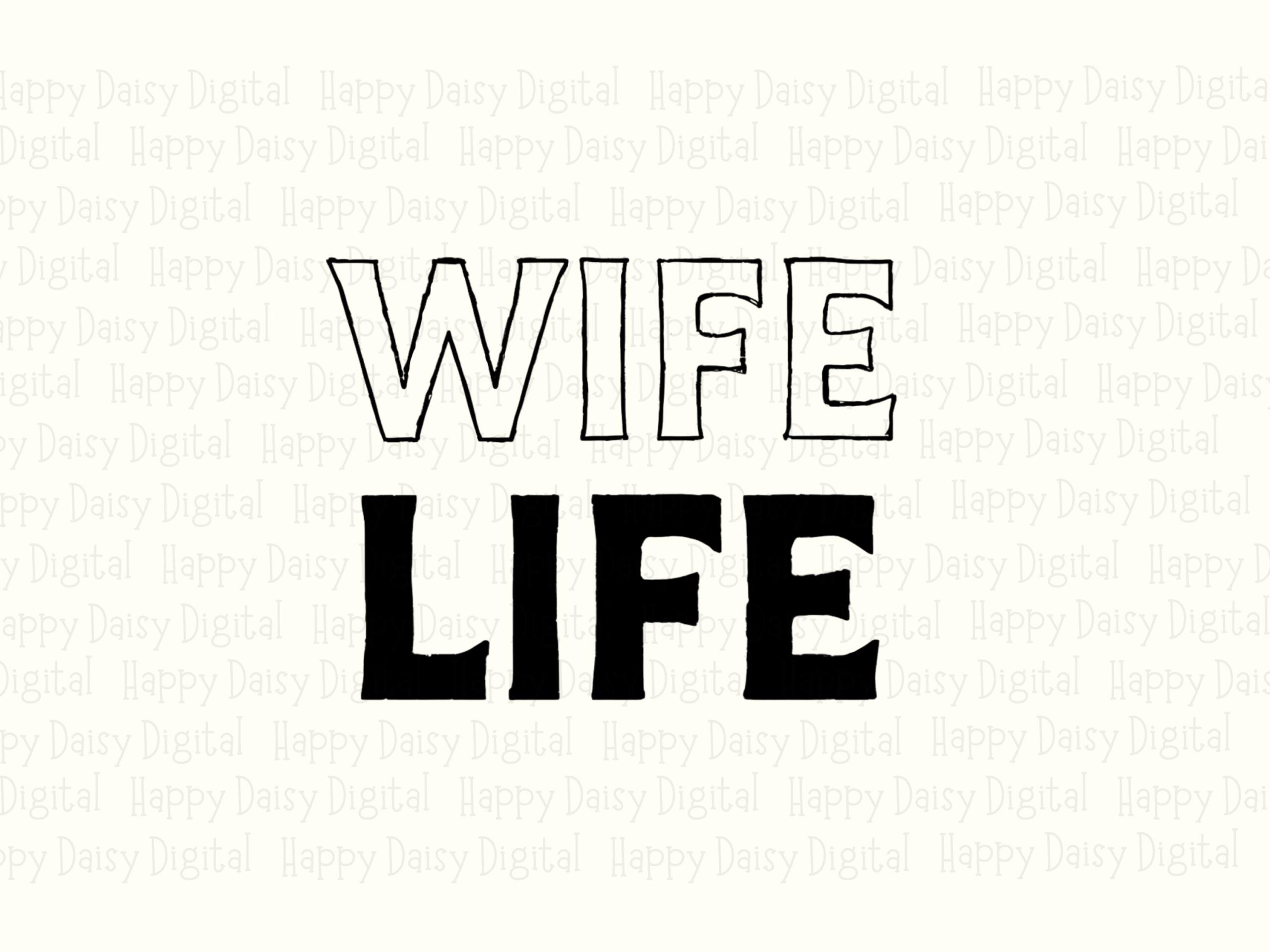 Wife Life PNG Wife Life Design Stacked Text Commercial Use POD - Image 2