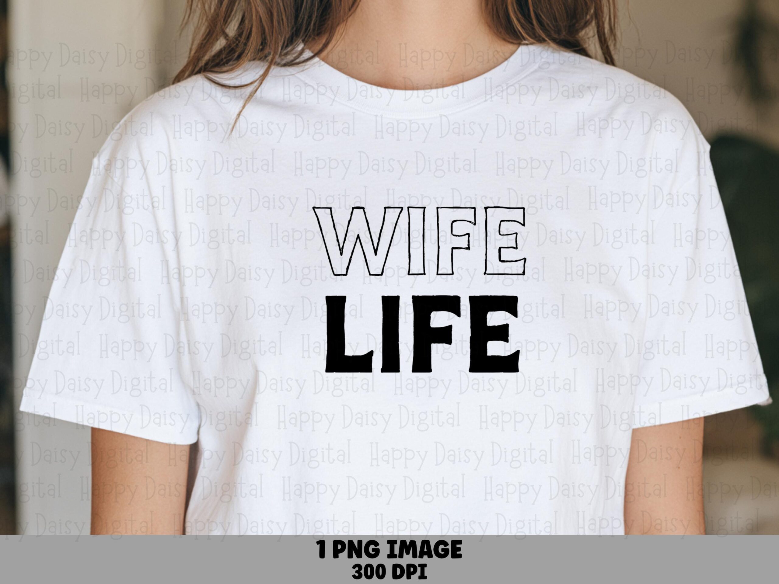 Wife Life PNG Wife Life Design Stacked Text Commercial Use POD