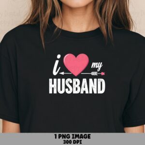 I Love My Husband PNG Love My Husband Heart Accent Commercial Use POD