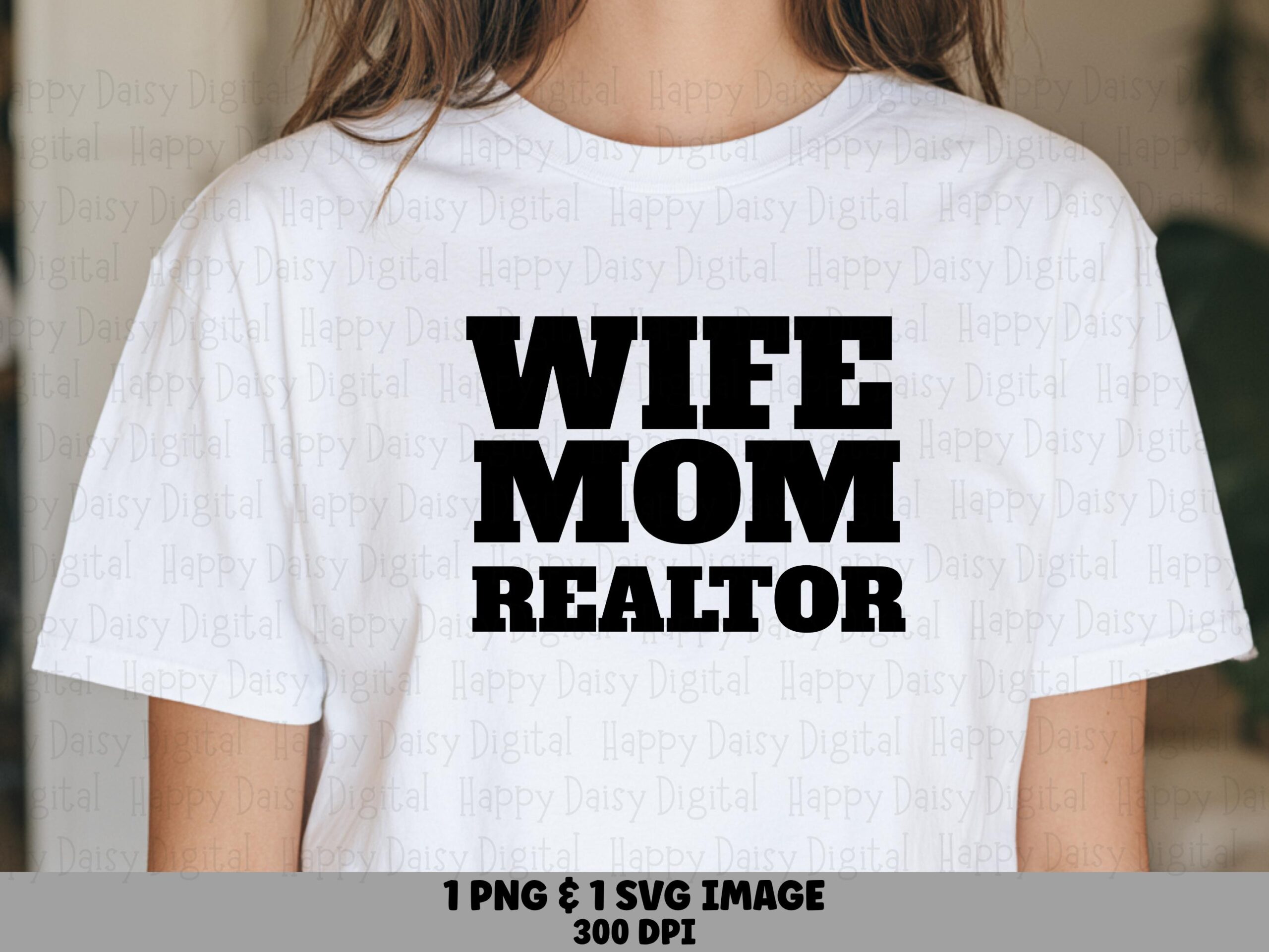 Wife Mom Realtor SVG PNG Wife Mom Realtor Bold Block Text Cricut Silhouette Canva Commercial Use POD