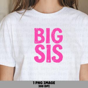 Big Sis PNG Big Sis Design Bold Pink Text Commercial Use POD