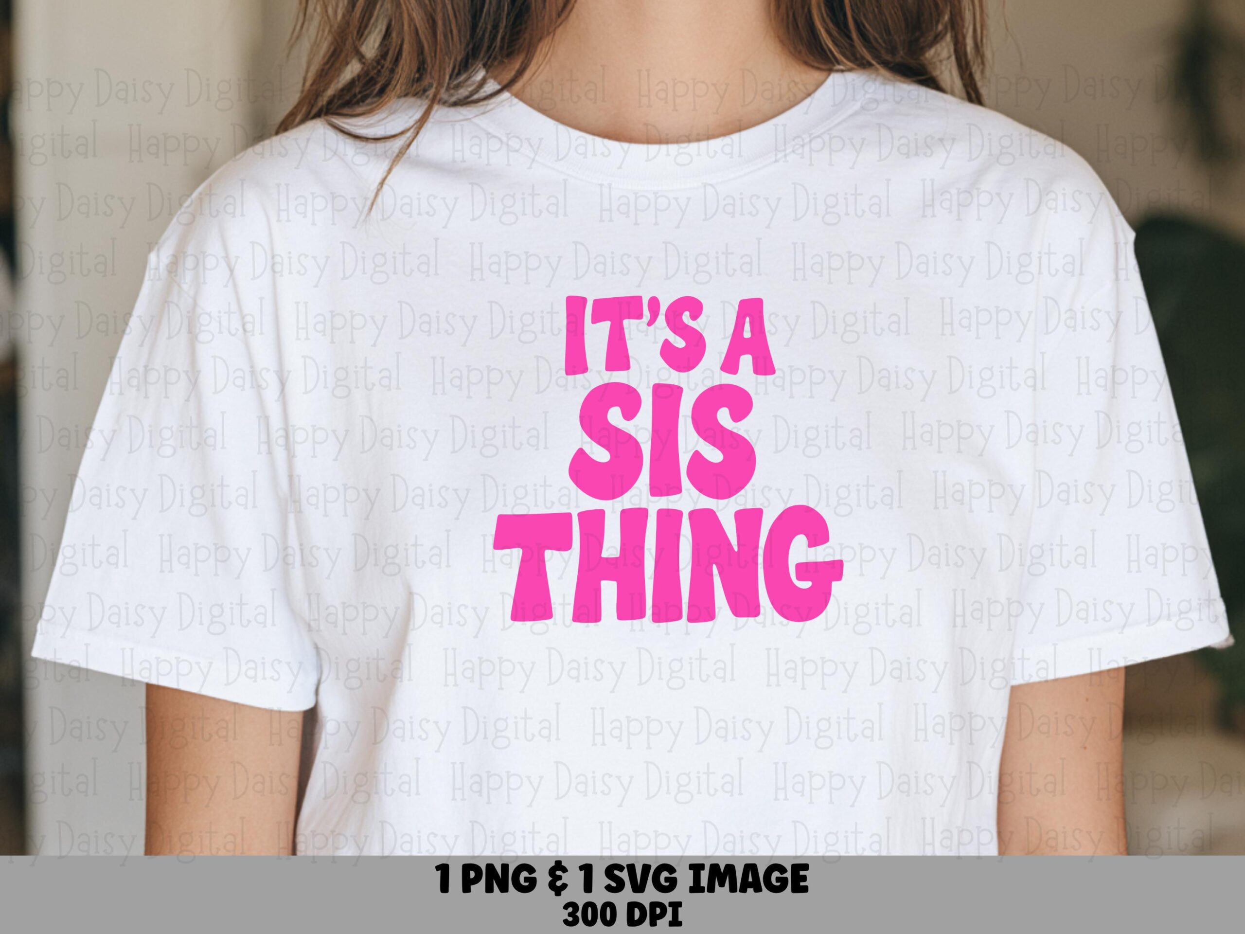 It's A Sis Thing SVG PNG Sis Thing Quote Bold Pink Text Cricut Silhouette Canva Commercial Use POD