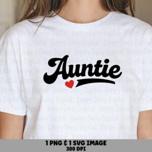 Auntie SVG PNG Auntie Script Heart Accent Cricut Silhouette Canva Commercial Use POD