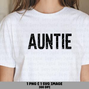 Auntie SVG PNG Auntie Distressed Text Bold Design Cricut Silhouette Canva Commercial Use POD